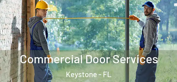 Commercial Door Services Keystone - FL