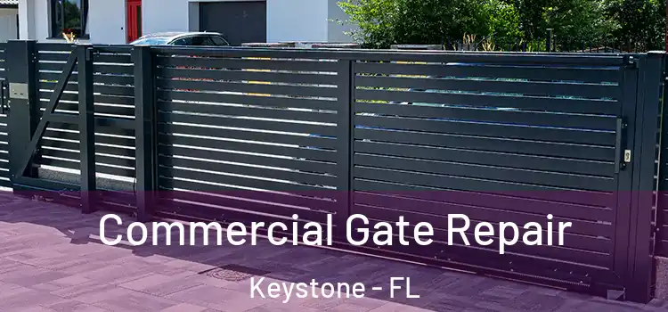 Commercial Gate Repair Keystone - FL