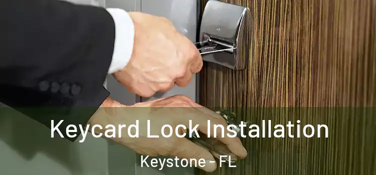 Keycard Lock Installation Keystone - FL