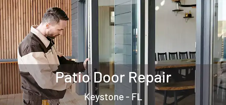 Patio Door Repair Keystone - FL